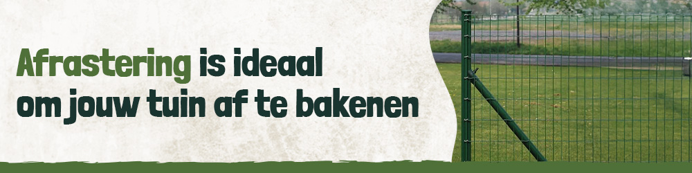 Geef jouw tuin duidelijke grenzen met een goede afrastering
