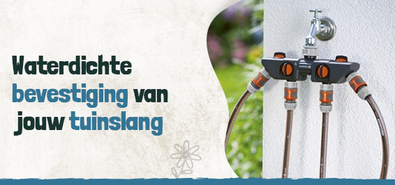 Waterdichte bevestiging van jouw tuinslang