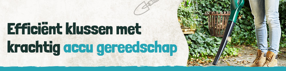 Accu tuingereedschap: tuinklusjes met complete bewegingsvrijheid