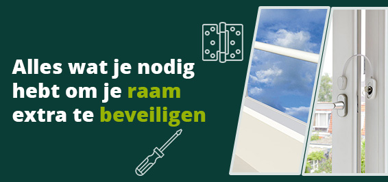 Alles wat je nodig hebt om je raam extra te beveiligen