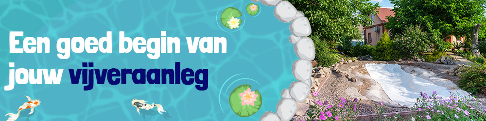 Een goed begin van jouw vijveraanleg